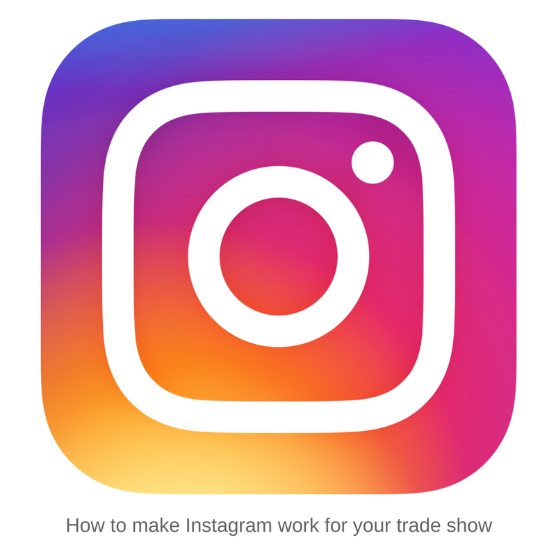 How to make Instagram work for your trade show